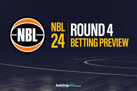 NBL24 Round 4 Predictions & Tips .